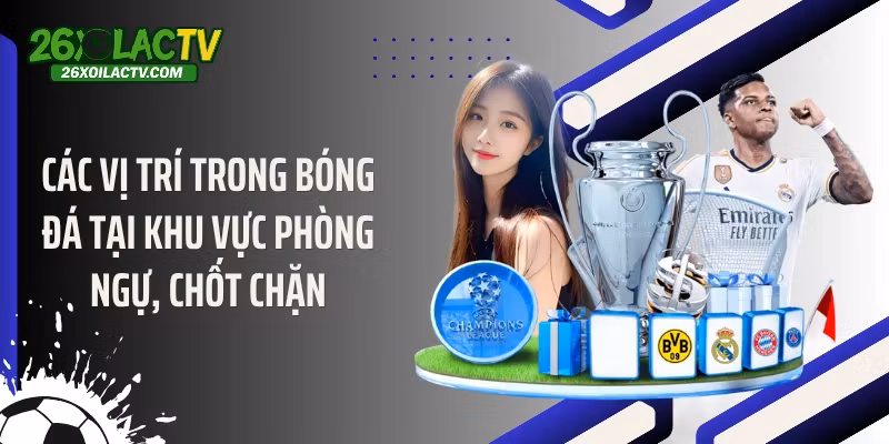 Các vị trí trong bóng đá tại khu vực phòng ngự, chốt chặn
