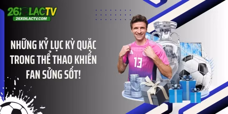 Những Kỷ Lục Kỳ Quặc Trong Thể Thao Khiến Fan Sửng Sốt!
